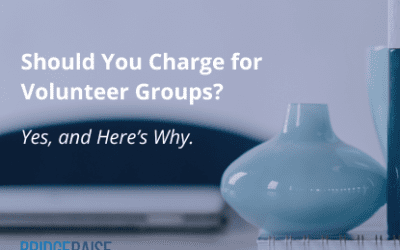 Should You Charge for Employee Volunteer Groups? Yes, and Here’s Why.